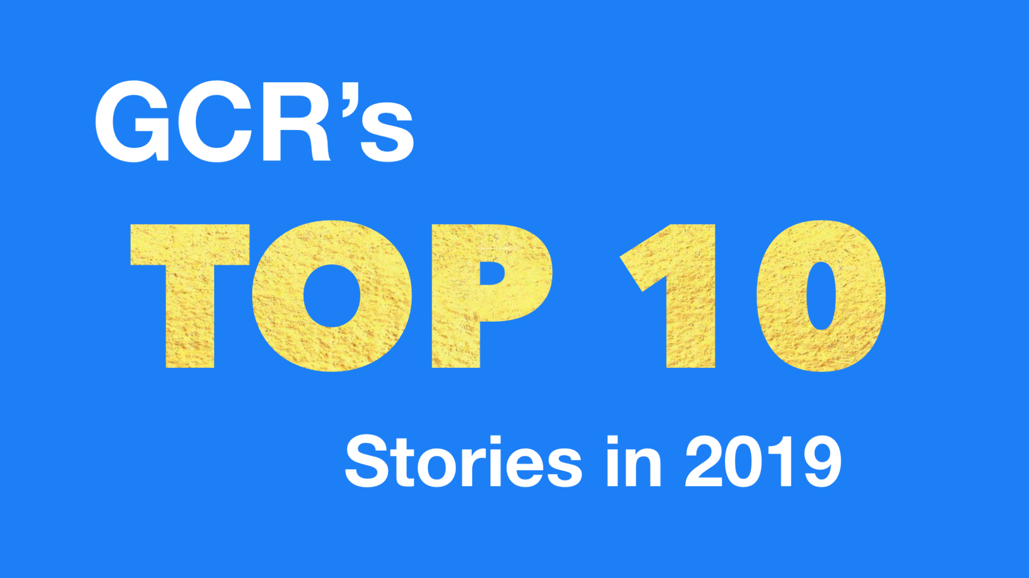 Global Coin Research’s Top 10 Stories of 2019