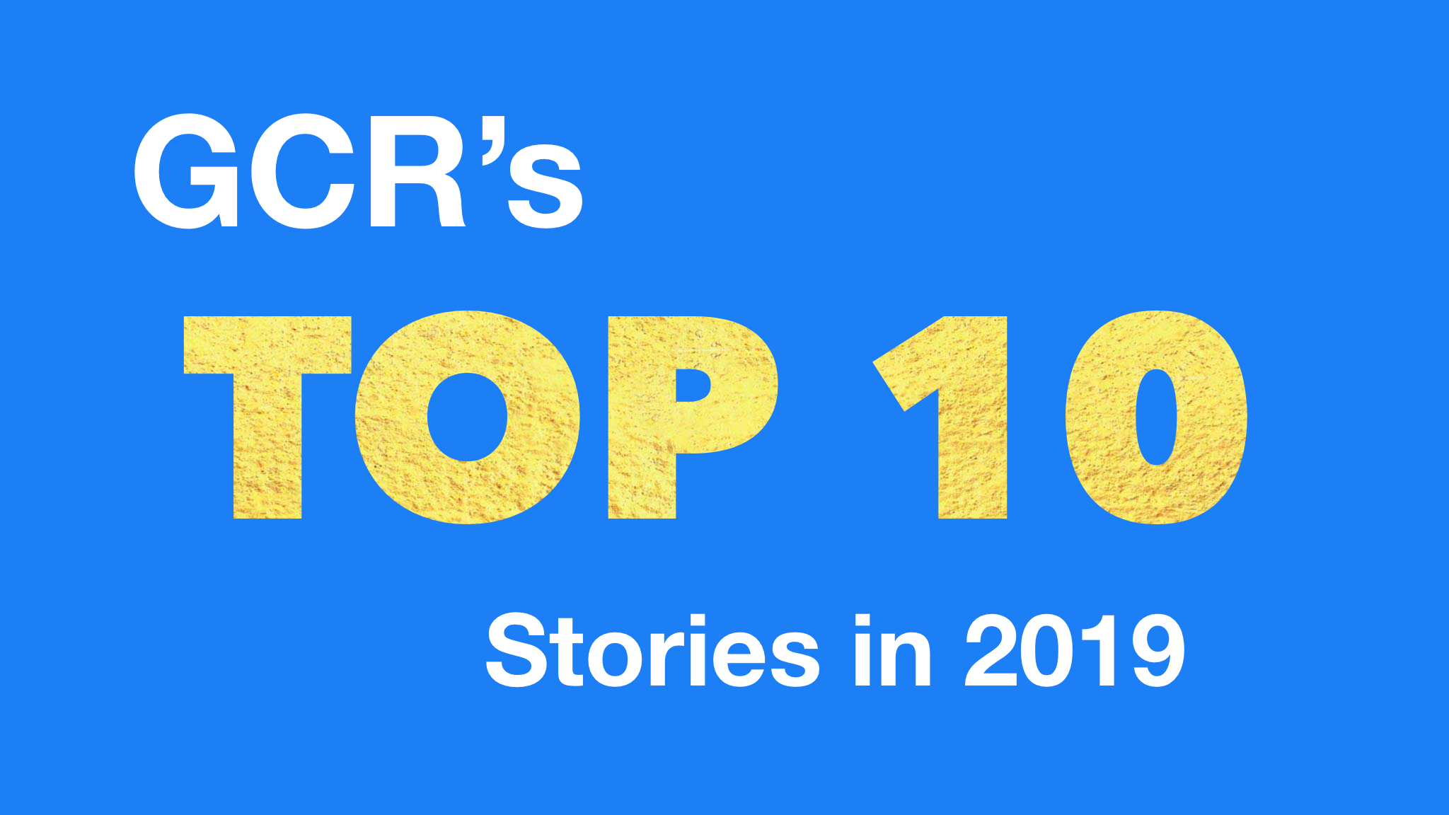 Global Coin Research Top 10 Stories
