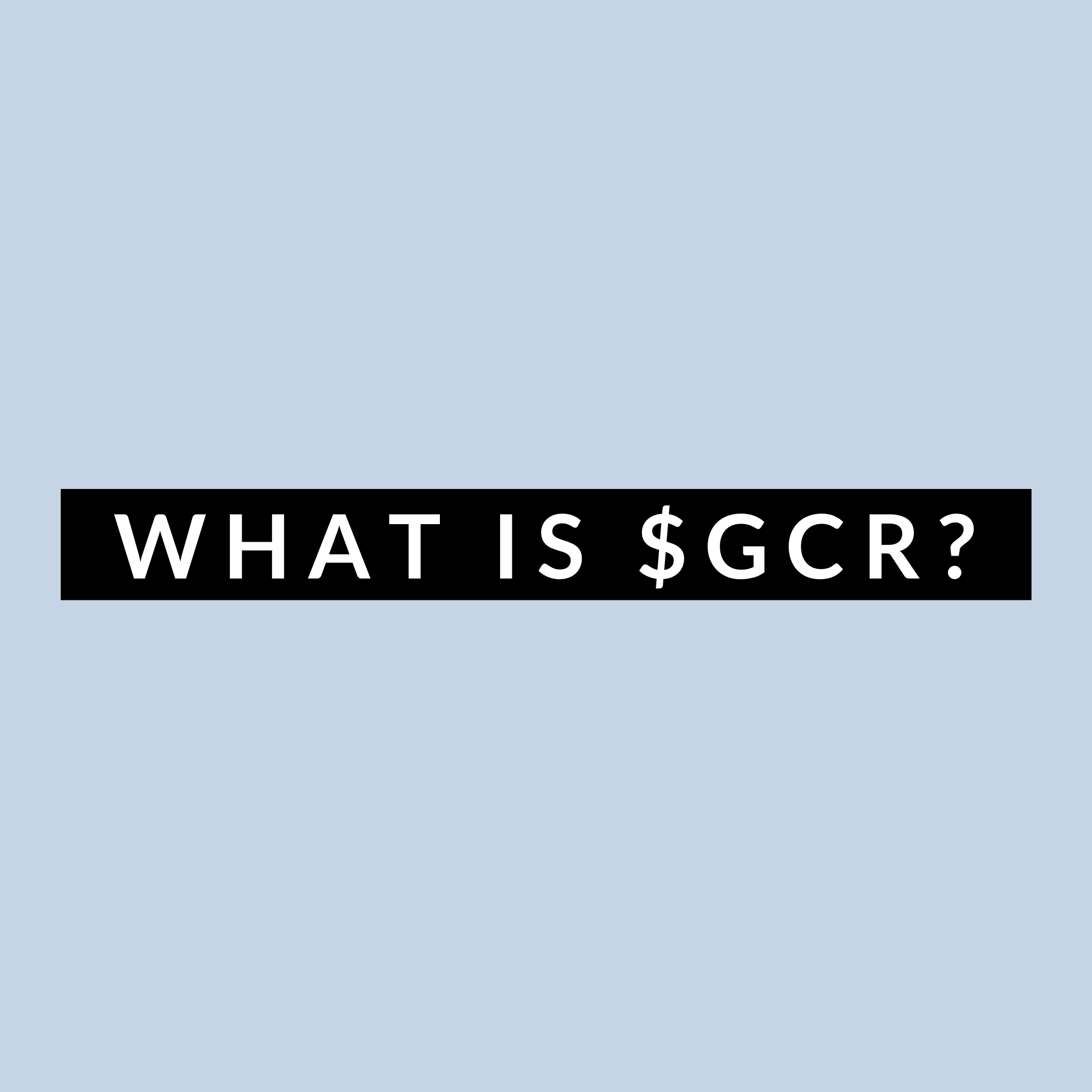 What is $GCR?