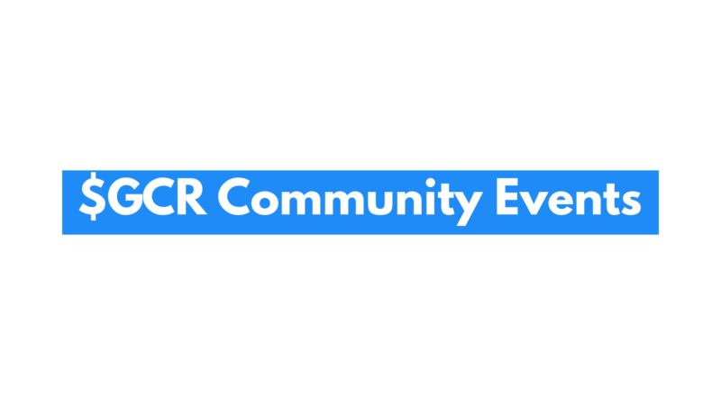? Upcoming $GCR Community Events