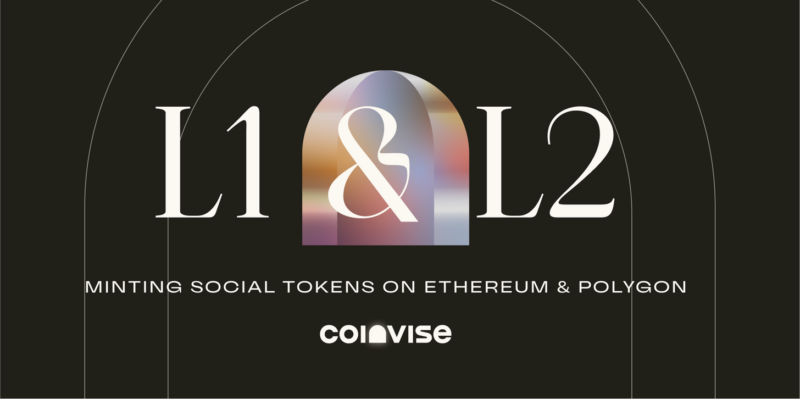 Minting Social Tokens on Ethereum & Polygon : L1 & L2