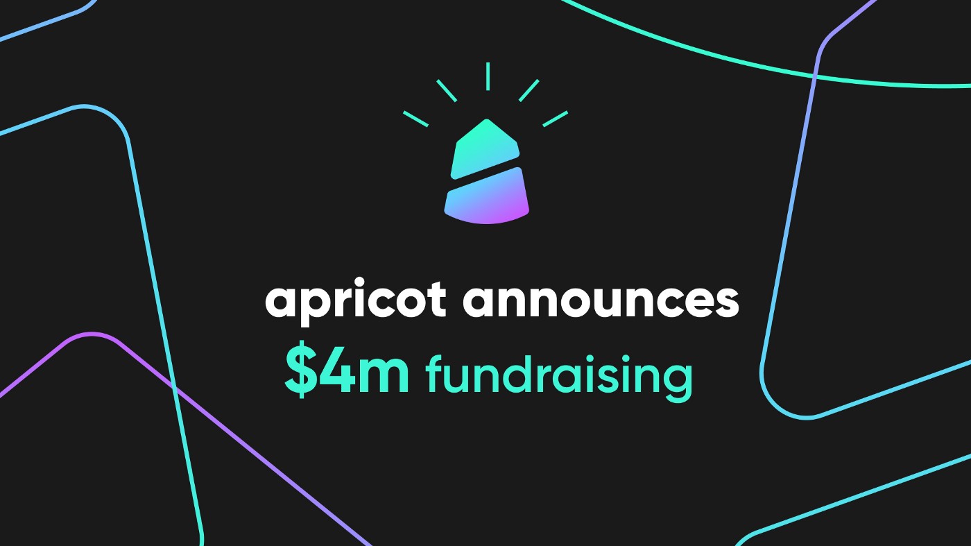 Apricot Finance Announces $4 Million Fundraising