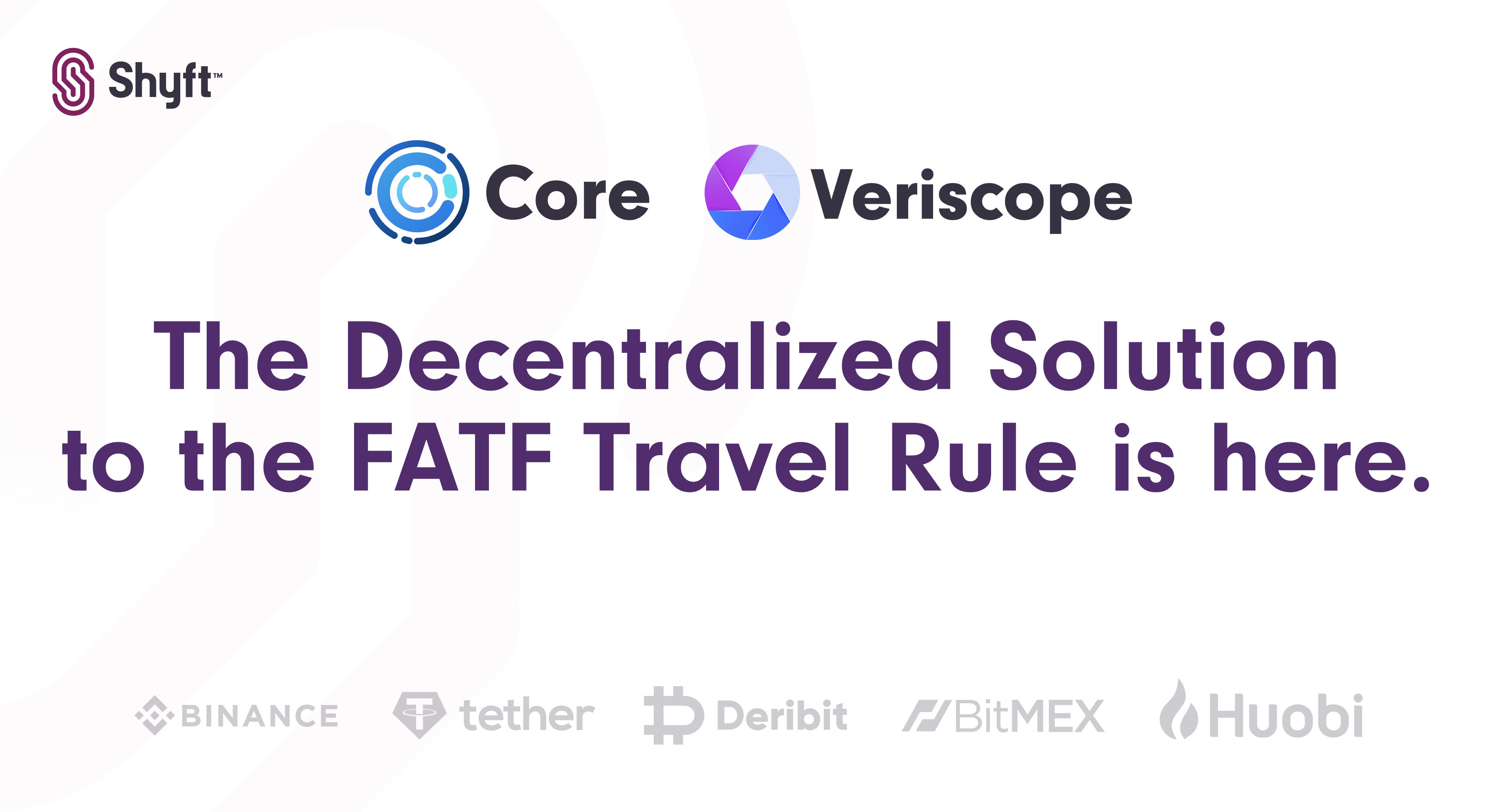 Global Crypto Exchanges Begin Phased Deployment of Veriscope: The Decentralized Solution to the FATF Travel Rule