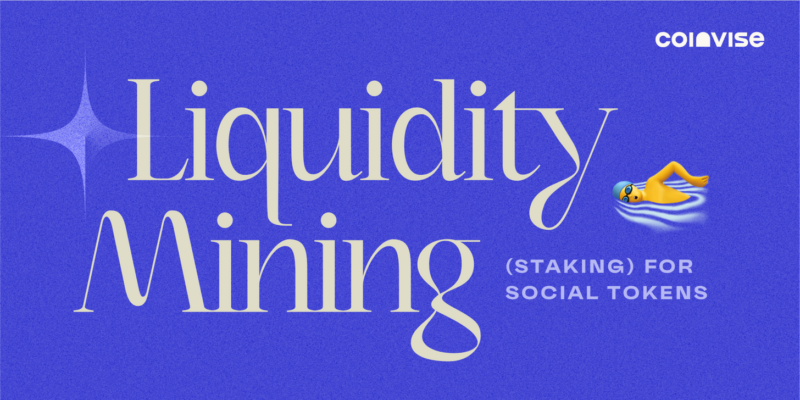 Liquidity Mining (Staking) for Social Tokens