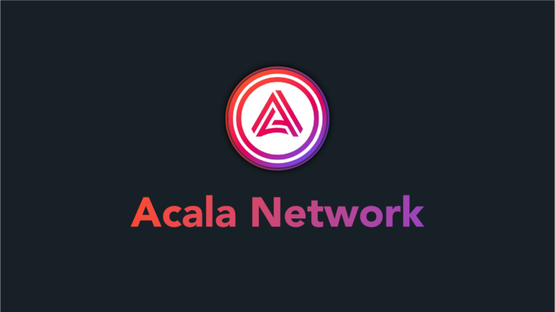 Acala – Winner Of 1st Polkadot Parachain Auction