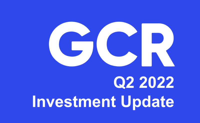 GCR Investment Review – Second Quarter 2022