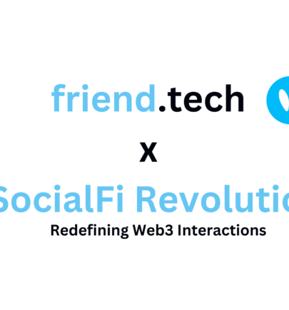 Friend Tech and the SocialFi Revolution: Redefining Web3 Interactions